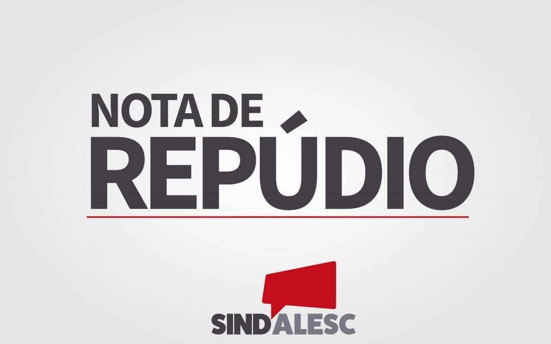 O SINDALESC apoia a nota emitida pela FENALE que repudia o Ministro Paulo Guedes por ataques a servidores