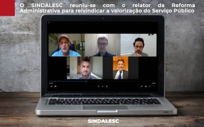 O SINDALESC reuniu-se com o relator da Reforma Administrativa para reivindicar a valorização do Serviço Público