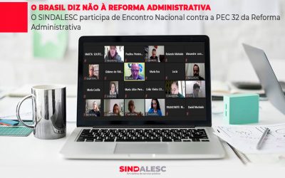 O SINDALESC participa de encontro Nacional contra a PEC 32 da Reforma Administrativa