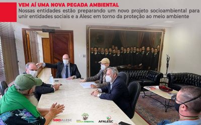 SINDALESC E AFALESC estão preparando um novo projeto socioambiental para unir entidades sociais e a Alesc em torno da proteção ao meio ambiente