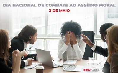 2 de Maio – Dia Nacional de Combate ao Assédio Moral