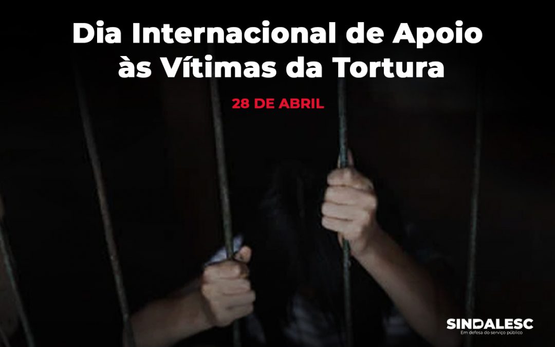 Dia Internacional de Apoio às Vítimas da Tortura