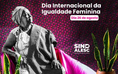 Dia Internacional da Igualdade da Mulher