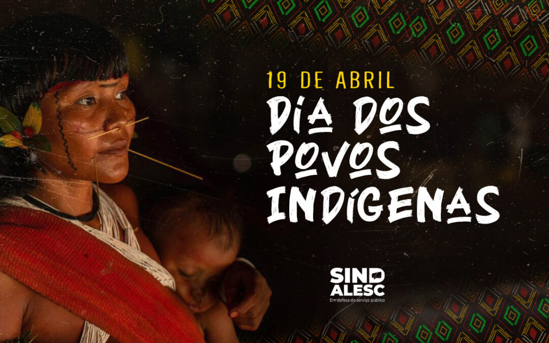 Dia dos Povos Indígenas -19 de abril