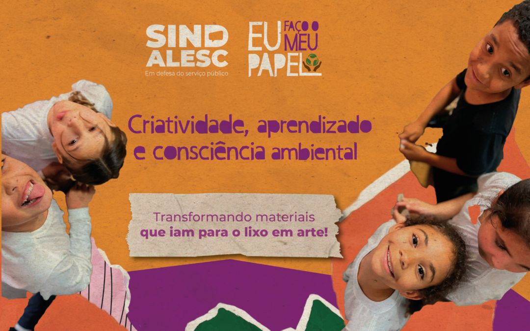 SINDALESC impulsiona educação ambiental no segundo semestre com o projeto “Eu Faço Meu Papel”