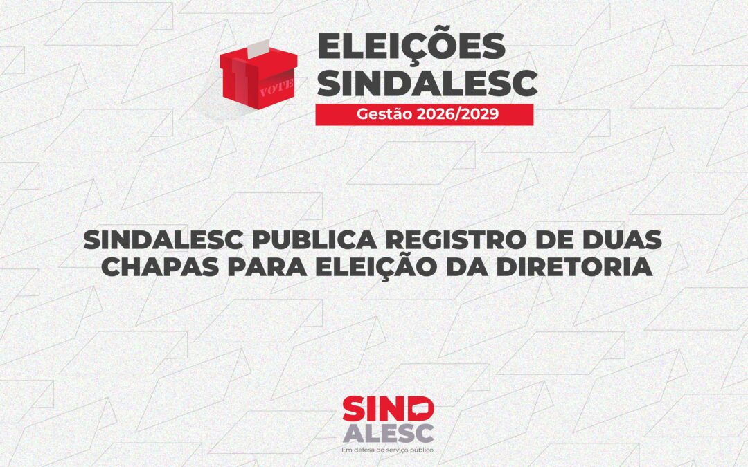 Sindalesc publica registro de duas chapas para Eleição da Diretoria