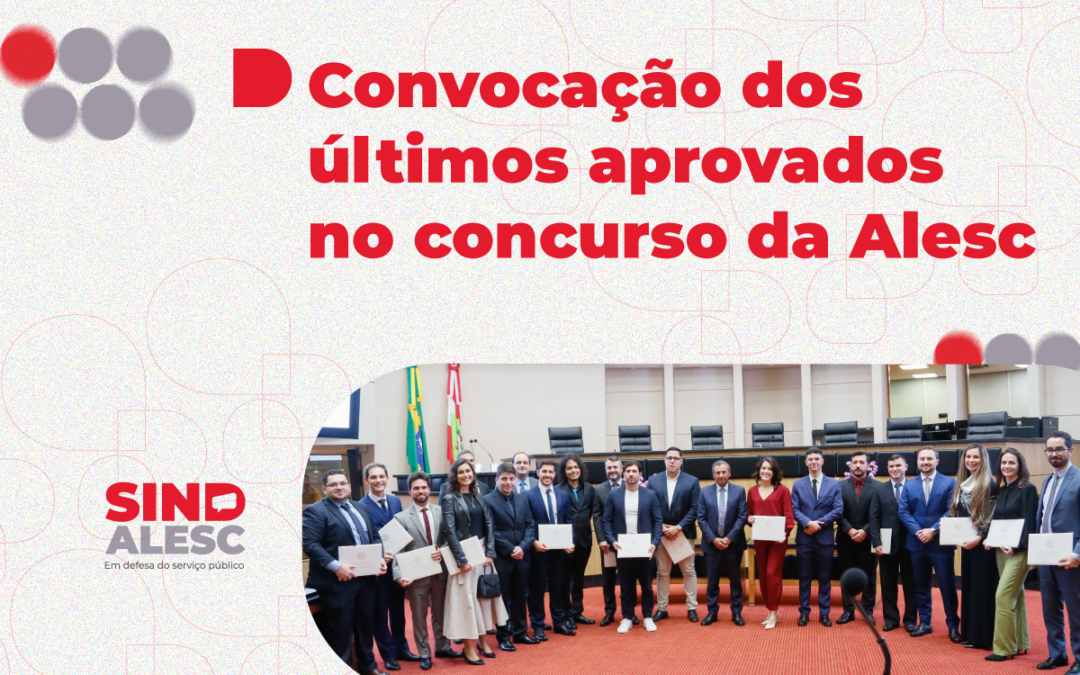 Convocação dos últimos aprovados no concurso da ALESC