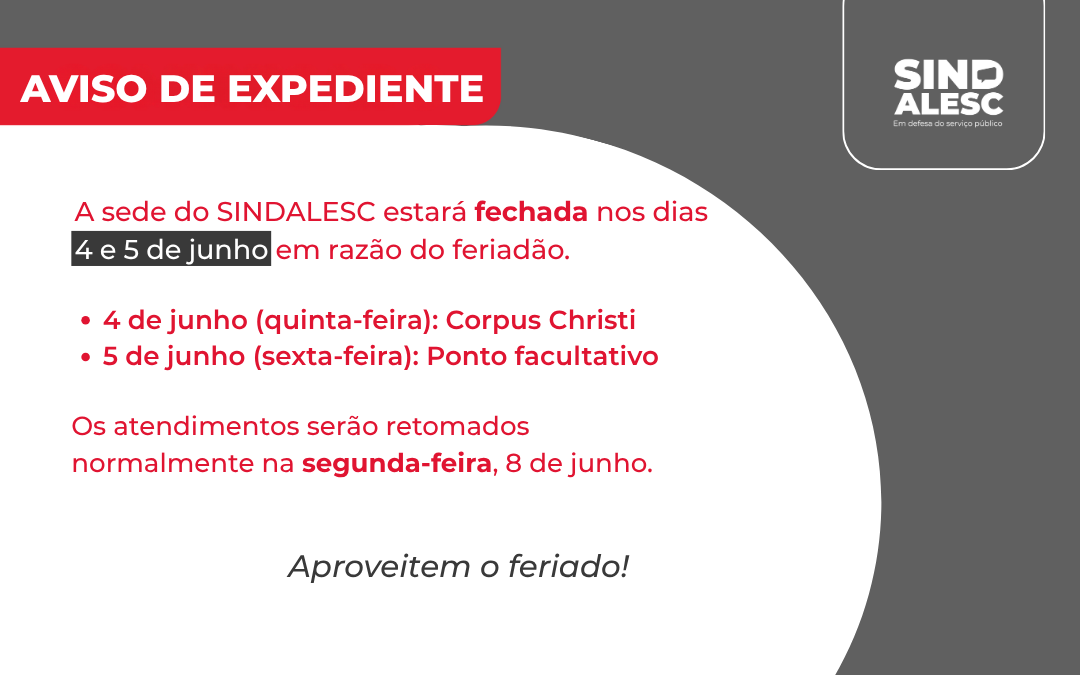 Veja como fica o expediente do Sindalesc no feriadão de Corpus Christi 