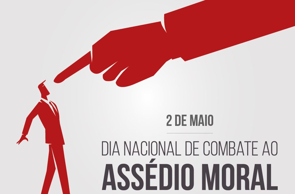 Dia Nacional de Combate ao Assédio Moral