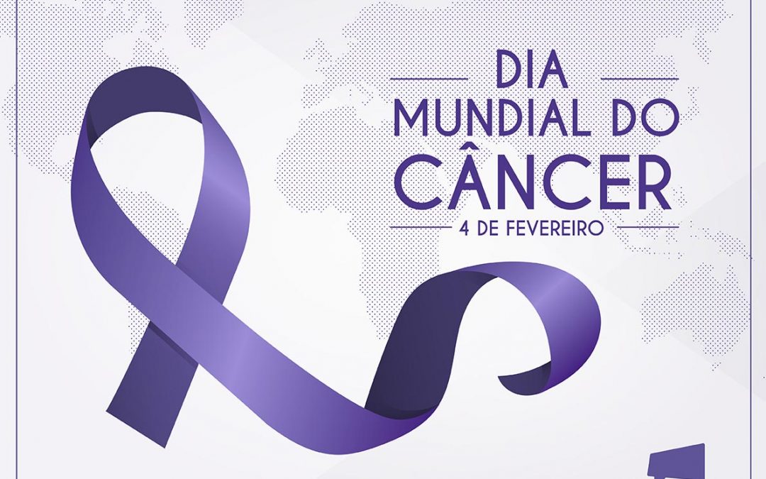 Dia Mundial do Câncer