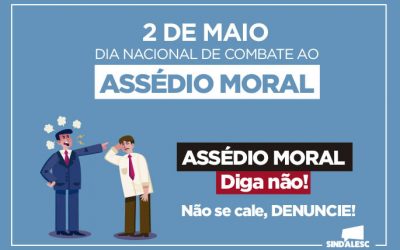 2 de maio – Dia Nacional de Combate ao Assédio Moral