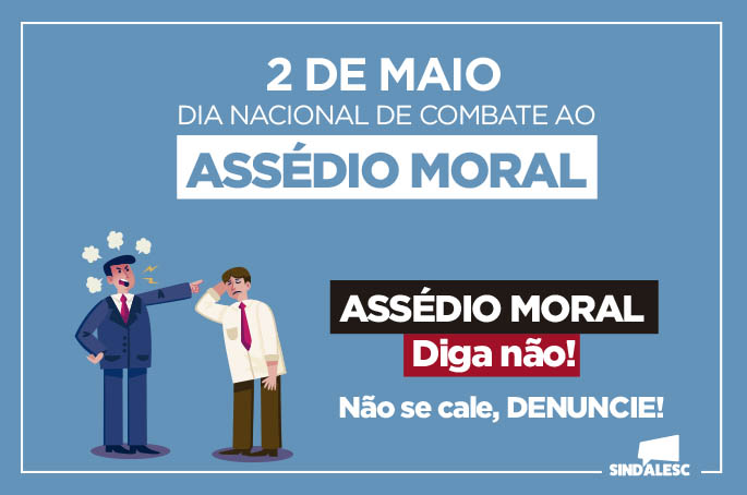 2 de maio – Dia Nacional de Combate ao Assédio Moral