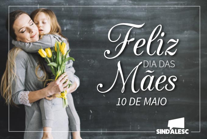 Feliz dia das Mães!