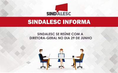 Sindalesc se reúne com a Diretora-geral no dia 29 de junho