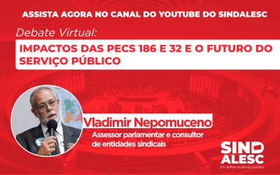 Debate virtual: Impactos das PECS 186 e 32 e o futuro do serviço, com Vladimir Nepomuceno