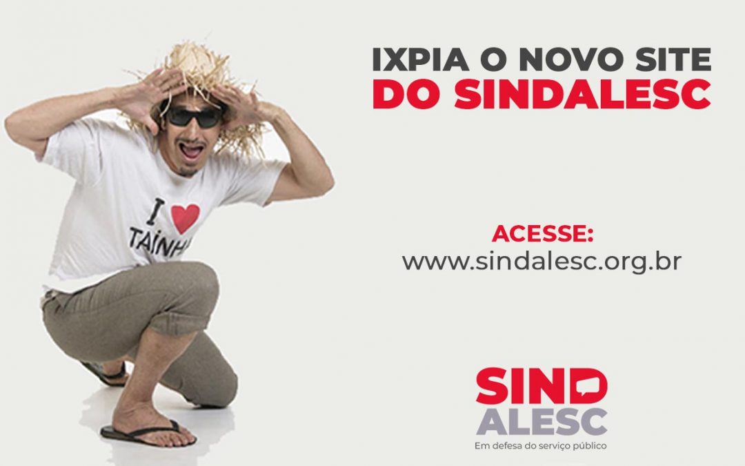 Depois de muito estudo e testes, o SINDALESC lança seu novo site