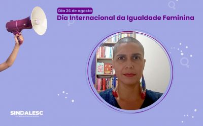 26 de agosto é o Dia Internacional da Igualdade Feminina