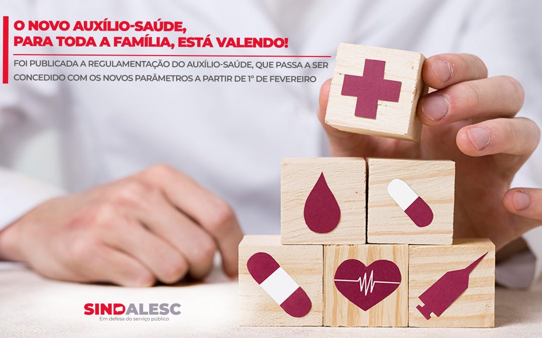O NOVO AUXÍLIO-SAÚDE, PARA TODA A FAMÍLIA, ESTÁ VALENDO!