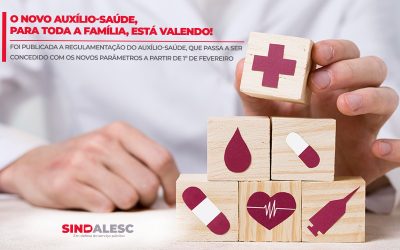 O NOVO AUXÍLIO-SAÚDE, PARA TODA A FAMÍLIA, ESTÁ VALENDO!