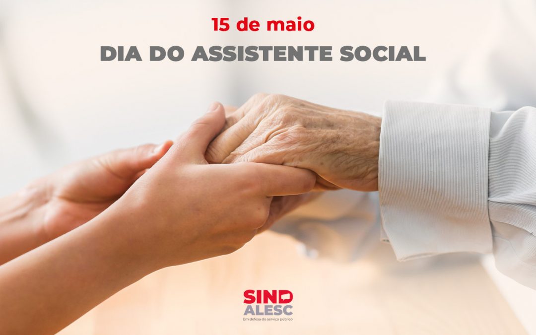 Dia do Assistente Social  – 15 de maio