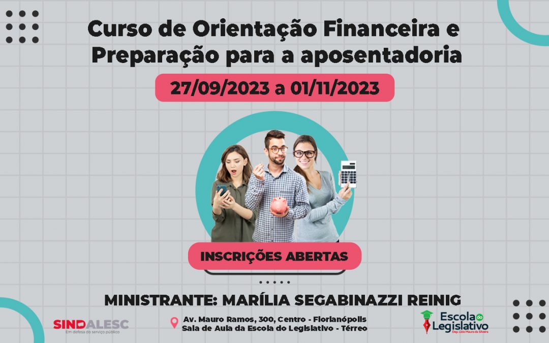 Curso de Orientação Financeira e Preparação para a aposentadoria.