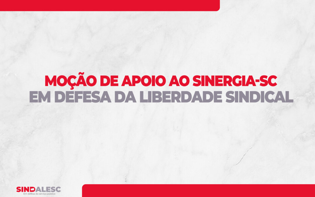 Moção de apoio ao Sinergia-SC