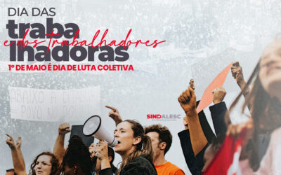 1º de Maio, Dia da Trabalhadora e do Trabalhador