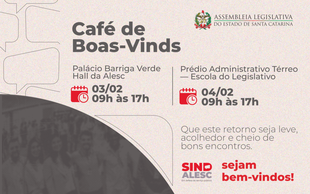 Café de Boas-Vindas marca retorno do recesso na Alesc